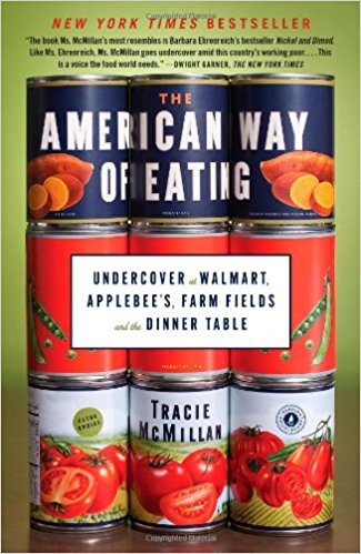 The American Way of Eating: Undercover at Walmart, Applebee’s, Farm Fields and the Dinner Table